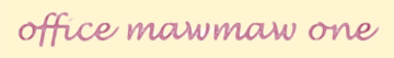 office mawmaw1